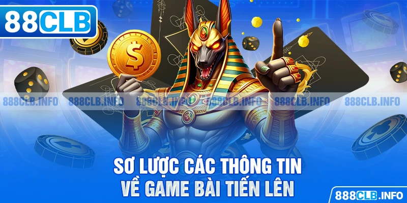 Sơ lược các thông tin về cách đánh Tiến lên không thua