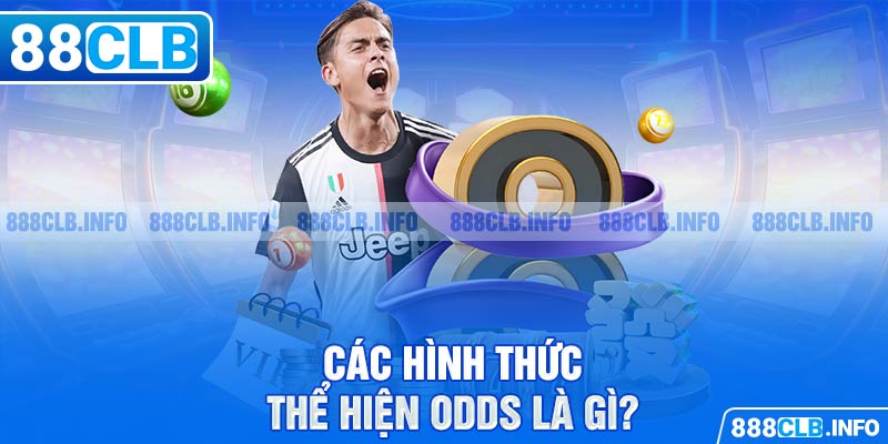 Các hình thức thể hiện Odds là gì?