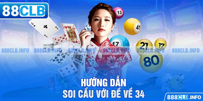 Hướng dẫn soi cầu với đề về 34