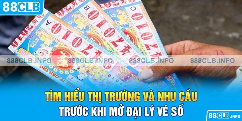 Tìm hiểu thị trường và nhu cầu trước khi mở đại lý vé số