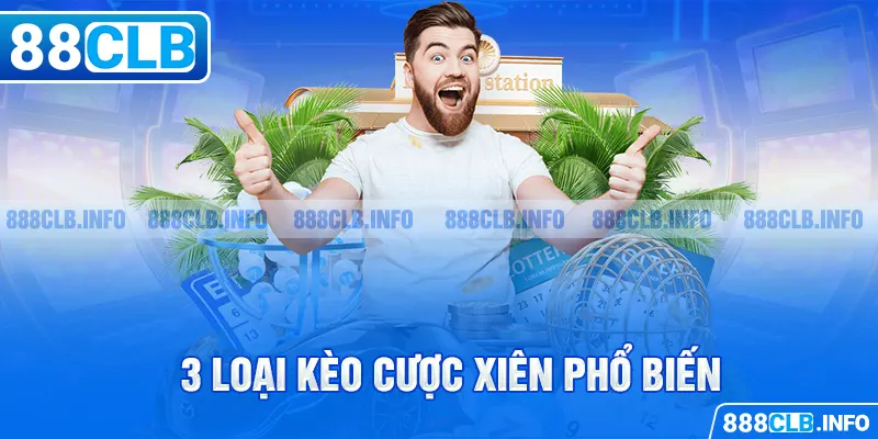 3 loại kèo cược xiên phổ biến