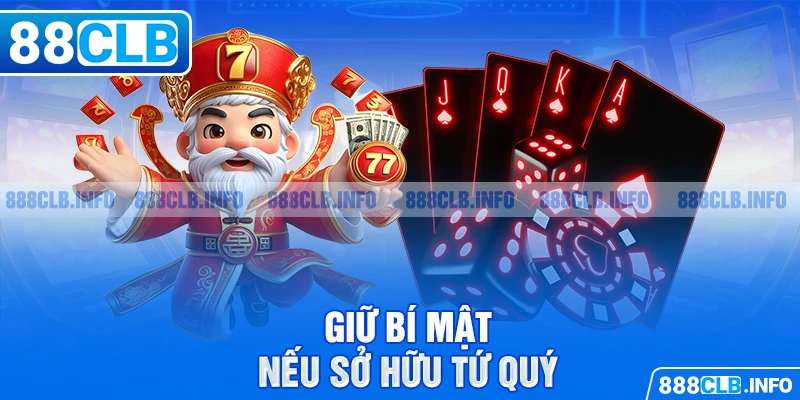 Giữ bí mật nếu sở hữu tứ quý