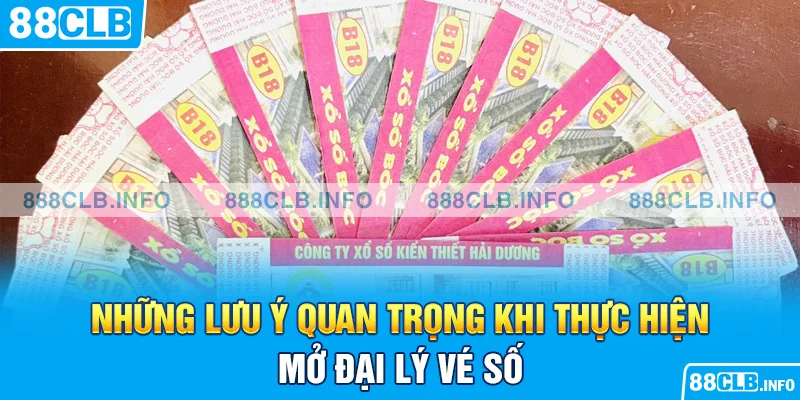 Những lưu ý quan trọng khi thực hiện mở đại lý vé số