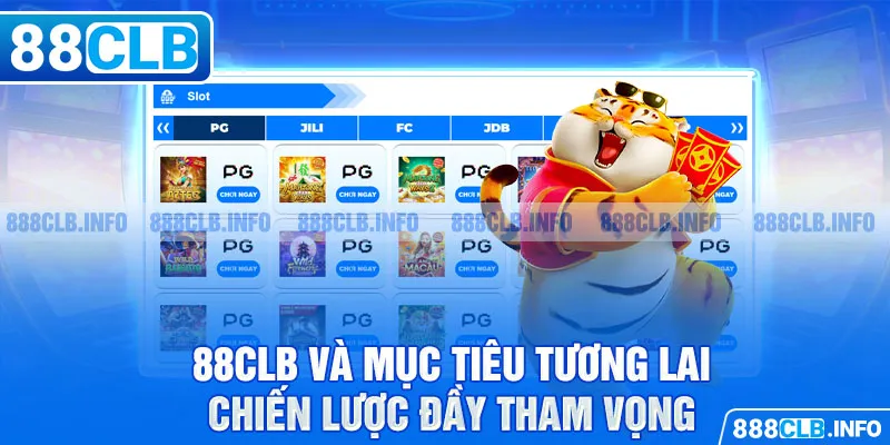 88CLB và mục tiêu tương lai - Chiến lược đầy tham vọng