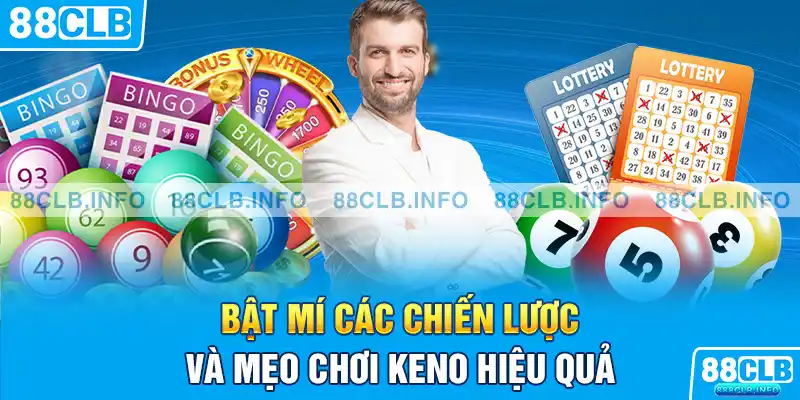 Bật mí các chiến lược và mẹo chơi Keno hiệu quả