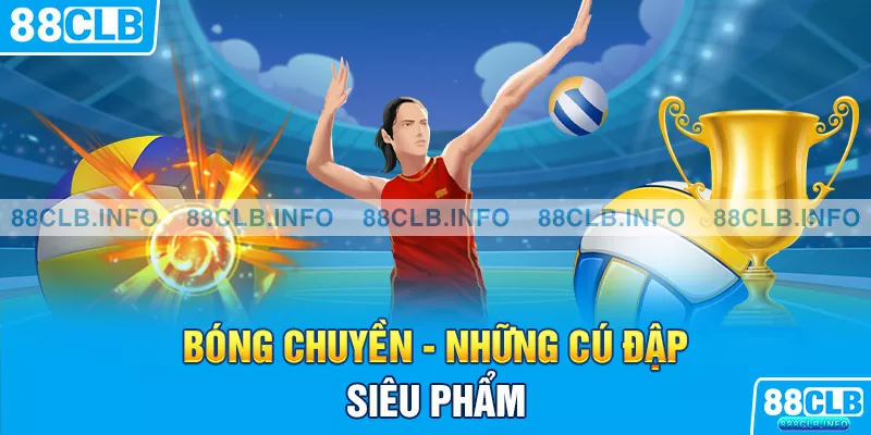 Bóng chuyền - Những cú đập siêu phẩm