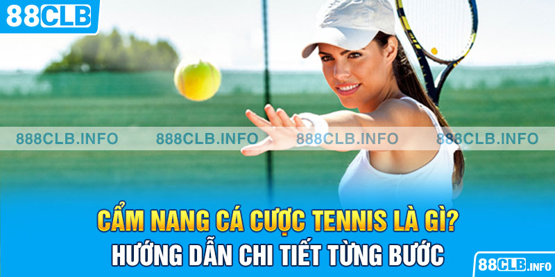 Mách bạn cẩm nang chơi cược tennis