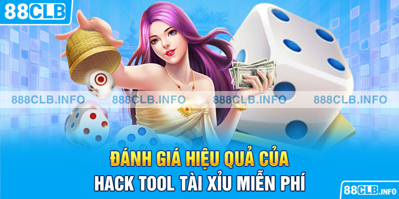 Đánh giá hiệu quả của hack tool tài xỉu miễn phí