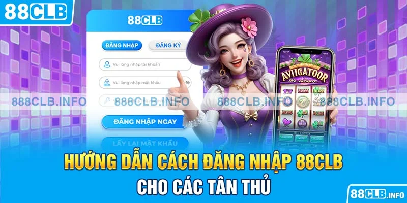 Hướng dẫn cách đăng nhập 88clb cho các tân thủ