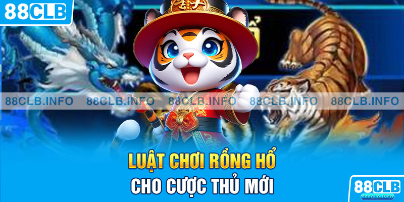 Luật chơi rồng hổ cho cược thủ mới