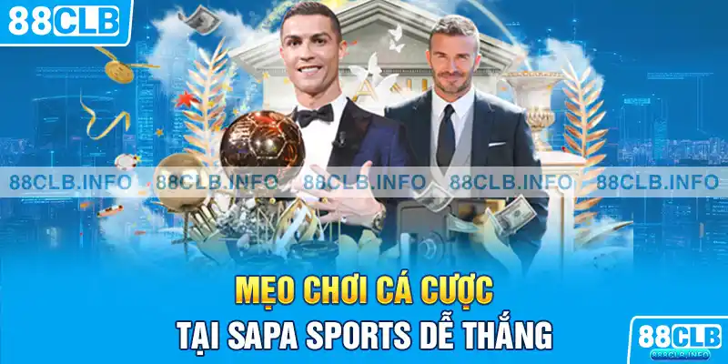 Mẹo chơi cá cược tại sapa sports dễ thắng