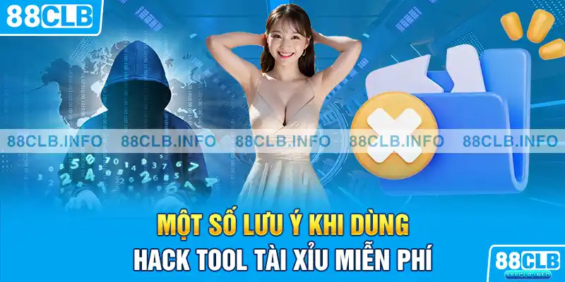 Một số lưu ý khi dùng hack tool tài xỉu miễn phí