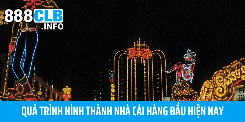 Quá trình hình thành nhà cái hàng đầu hiện nay