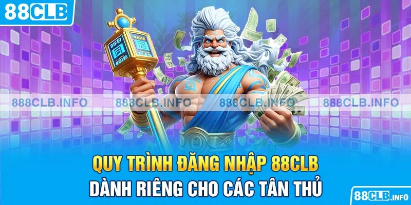 Quy trình đăng nhập 88CLB dành riêng cho các tân thủ 