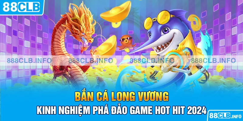 bắn cá long vương