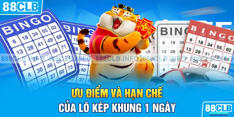 Ưu điểm và hạn chế của lô kép khung 1 ngày