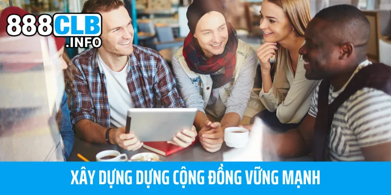 Xây dựng cộng đồng vững mạnh